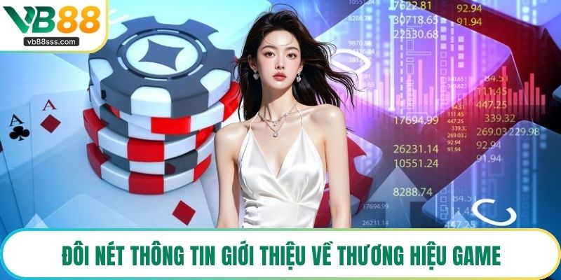 Đôi nét thông tin giới thiệu về thương hiệu game