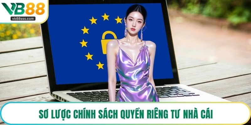 Sơ lược chính sách quyền riêng tư nhà cái